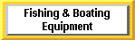 Fishing and Boating Equipment